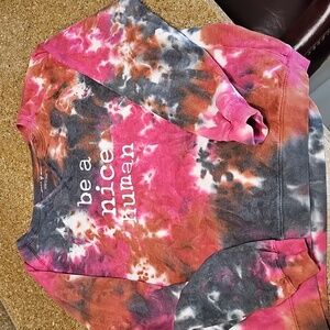 State of Mine Tie dye Be a nice human sweatshirt Size Large
